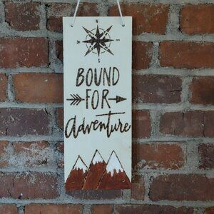 Bound for Adventure Home Decor Sign - Handmade